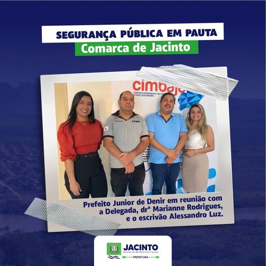 O prefeito de Jacinto, Junior de Denir, se reuniu nessa terça-feira, dia 17 de maio.