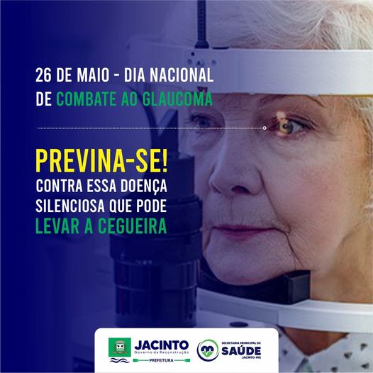 Hoje, dia 26 de maio é dedicado ao Combate Nacional ao Glaucoma.